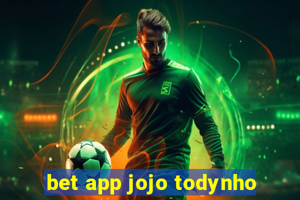 bet app jojo todynho